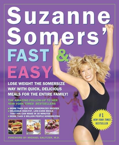 Suzanne Somers' Fast & Easy: Lose Weight the Somersize Way with Quick, Delicious Meals for the Entire Family! von CROWN
